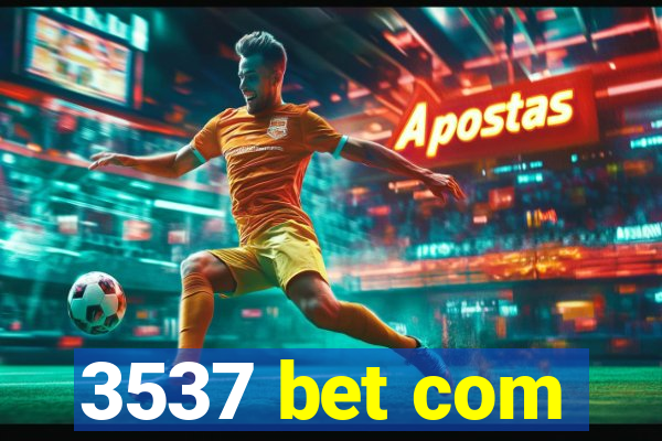 3537 bet com